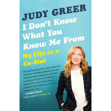 I Don't Know What You Know Me from: My Life as a Co-Star