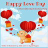 Happy Love Day: A Shea Butta Baby Valentines Day Story