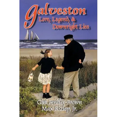Galveston Lore, Legend, & Downright Lies