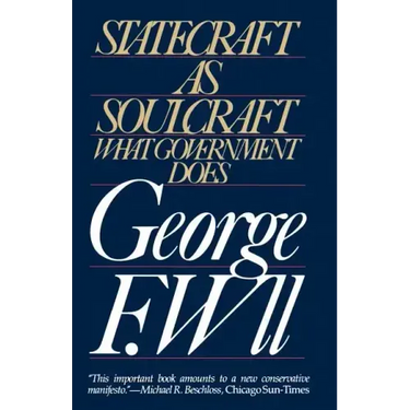 Statecraft as Soulcraft: What Government Does