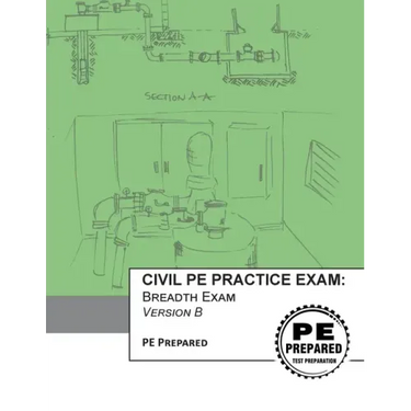 Civil PE Practice Exam: Breadth Exam Version B