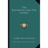 The Bolsheviks and the Soviets