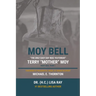 Moy Bell: The Only Easy Day Was Yesterday