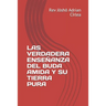 Las Verdadera Enseñanza del Buda Amida Y Su Tierra Pura