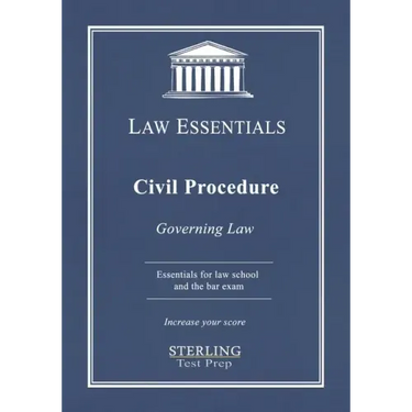 Civil Procedure, Law Essentials: Governing Law for Law School and Bar Exam Prep