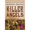 The Killer Angels: The Classic Novel of the Civil War