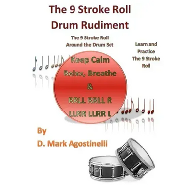 The 9 Stroke Roll Drum Rudiment: The 9 Stroke Roll Around the Drum Set