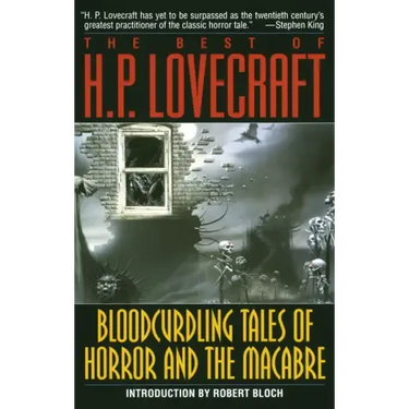 Bloodcurdling Tales of Horror and the Macabre: The Best of H. P. Lovecraft