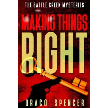 Thrillers: Murder mystery: Making Things Right: (thriller, suspense, jealousy, mystery, police, murder, dark, conspiracy)