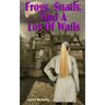 Frogs, Snails And A Lot Of Wails