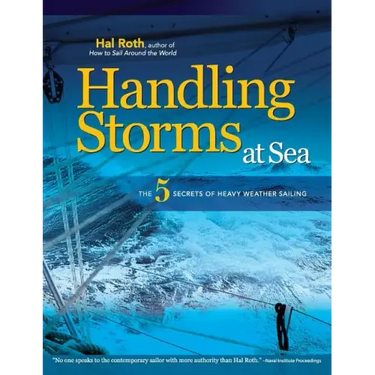 Handling Storms at Sea: The 5 Secrets of Heavy Weather Sailing
