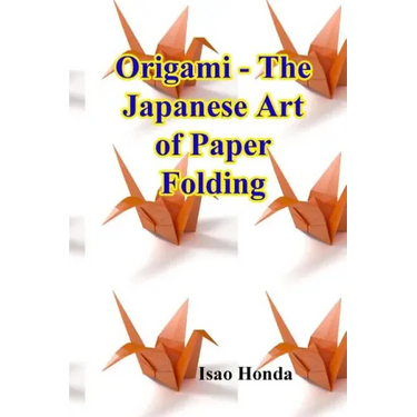 Origami - The Japanese Art of Paper Folding