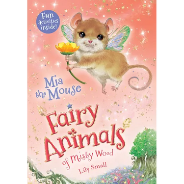 MIA the Mouse: Fairy Animals of Misty Wood
