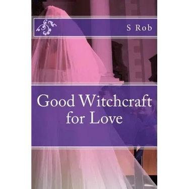 Good Witchcraft for Love