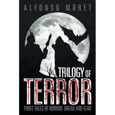 Trilogy of Terror: Three Tales of Horror, Dread and Fear