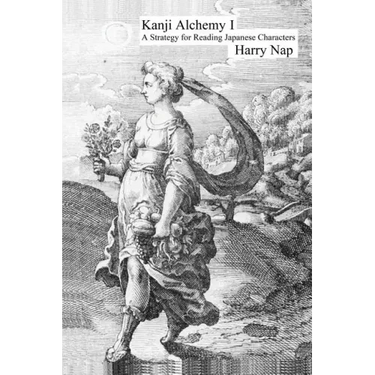 Kanji Alchemy I: A Strategy for Reading Japanese Characters