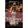The Trophy Wife