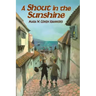 A Shout in the Sunshine