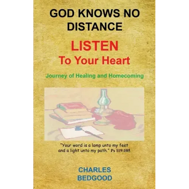 God Knows No Distance - Listen to Your Heart - Journey of Healing and Homecoming