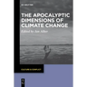 The Apocalyptic Dimensions of Climate Change