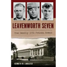 Leavenworth Seven: The Deadly 1931 Prison Break