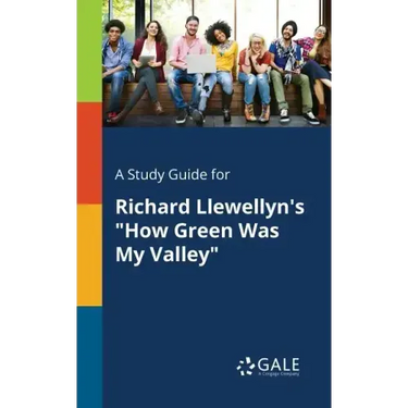 A Study Guide for Richard Llewellyn's "How Green Was My Valley"