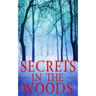 Secrets in the Woods