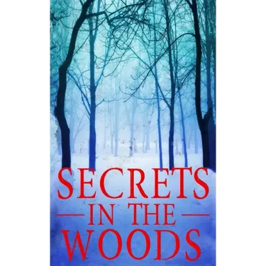 Secrets in the Woods