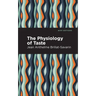 The Physiology of Taste