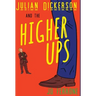 Julian Dickerson and the Higher Ups