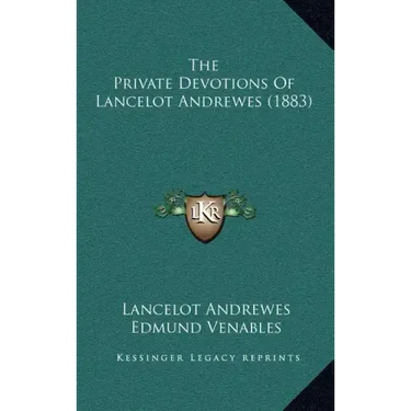 The Private Devotions of Lancelot Andrewes (1883)