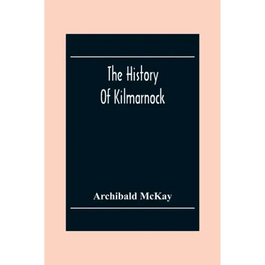 The History Of Kilmarnock