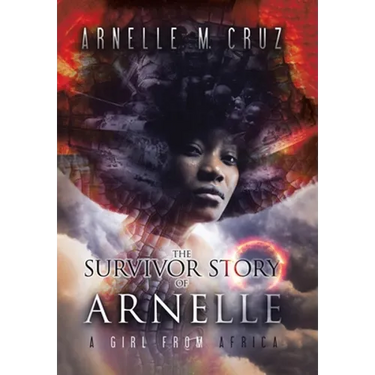 The Survivor Story of Arnelle: A Girl From Africa