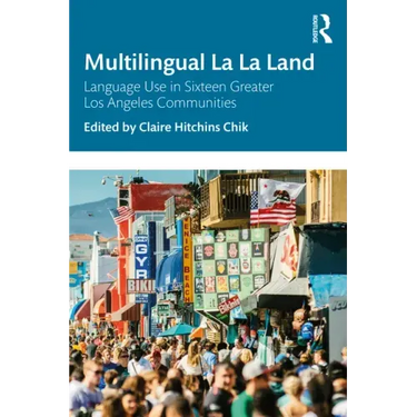 Multilingual La La Land: Language Use in Sixteen Greater Los Angeles Communities