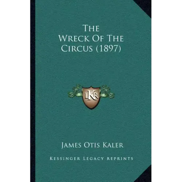 The Wreck Of The Circus (1897)