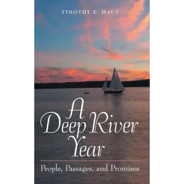A Deep River Year: People, Passages, and Promises