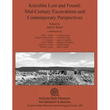 Kinishba Lost and Found: Mid-Century Excavations and Contemporary Perspectives