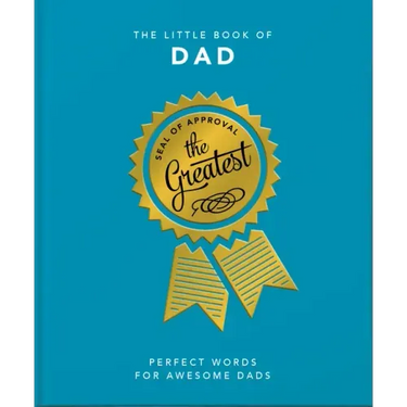 The Little Book of Dad: Perfect Words for Awesome Dads