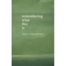 Remembering What This Is