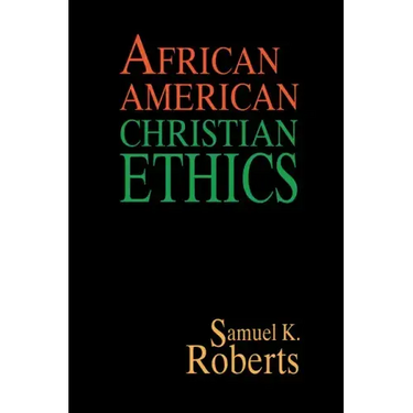 African American Christian Ethics