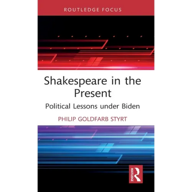 Shakespeare in the Present: Political Lessons Under Biden