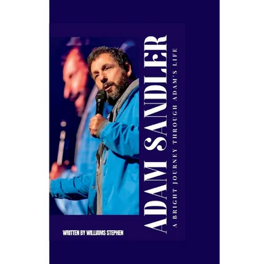 Adam Sandler: A Bright Journey Through Adam's Life