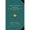Wah Sash Kah Moqua: Or Thirty-Three Years Among The Indians (1897)