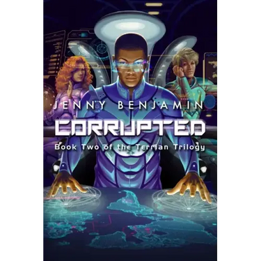 Corrupted: Book Two of the Terrian Trilogy