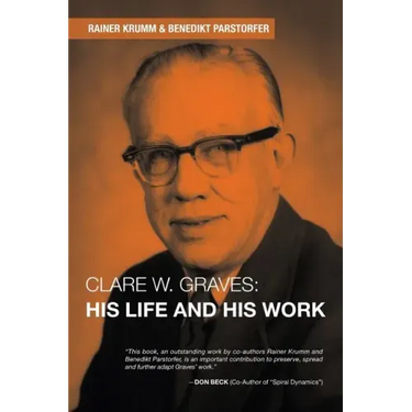 Clare W. Graves: His Life and His Work