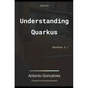 Understanding Quarkus: Quarkus 2.x