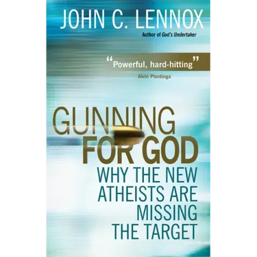 Gunning for God: Why the New Atheists Are Missing the Target