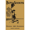 The Boy Scouts Original 1910 Handbook: The Early-Version Temporary Manual For Use During The First Year Of The Boy Scouts