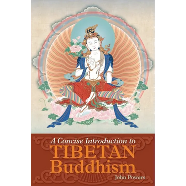 A Concise Introduction to Tibetan Buddhism