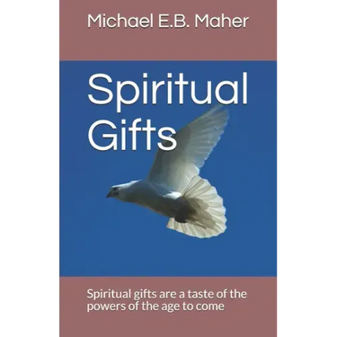 Spiritual Gifts: Spiritual gifts are a taste of the powers of the age to come